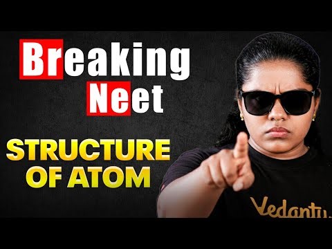 Structure of Atom One Shot | NEET 2026 Chemistry | Breaking NEET | by Premila Mam
