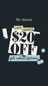 51K views | LAST CHANCE TO SAVE: Celebrate back-to-school with a gift to inspire the next generation of independent thinkers. With an Atlantic subscription, they’ll get the tools they need to understand a changing world, and the confidence to join the conversation. Save $20 when you give, for a limited time. | The Atlantic | Facebook