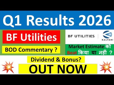 BF UTILITIES Q1 results 2026 | BF UTILITIES results today | BF UTILITIES Share News | BF UTILITIES