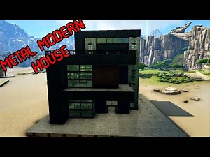 HOW TO BUILD A METAL MODERN HOUSE (ARK: Survival Evolved)