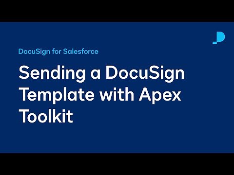 Sending a DocuSign Template with Apex Toolkit | Developer Education