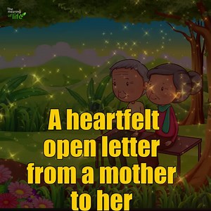 968K views · 12K reactions | A heartfelt open letter from a Mother to her | The meaning of life | Facebook