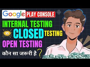 internal testing vs closed testing | closed testing google play | open testing google play console