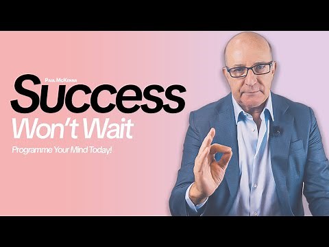 Programme Your Mind For Success | Paul McKenna Official