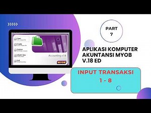 Tutorial MYOB v18: Input Transaksi 1–8 (Pembelian, Penjualan & Kas) #myob myob #tutorialmyob
