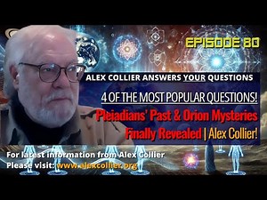 Pleiadians’ Past & Orion Mysteries Finally Revealed | Alex Collier!