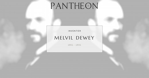 Melvil Dewey Biography | Pantheon