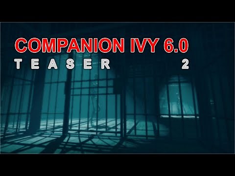 Companion Ivy 6.0 - Teaser (And Progress Update)