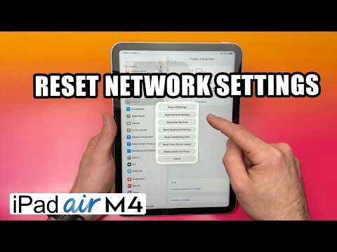 How to Reset the Network Settings on the iPad Air M4 (2026) :
