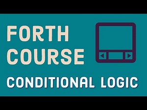 Forth Programming Language: Conditional Logic