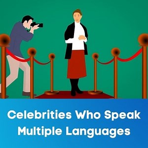 45 Celebrities Who Speak Multiple Languages