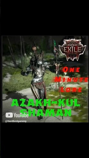 POE-AZAKH-KUL SHAMANS LORE in Under 1 Minute