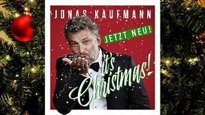 A little teaser for the newly released album "It's Christmas!" | Jonas Kaufmann
