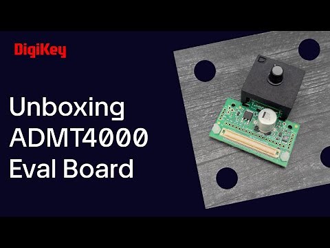Analog Devices ADMT4000 Evaluation Board - Unboxing | DigiKey