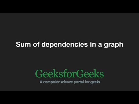 Sum of dependencies in a graph | GeeksforGeeks