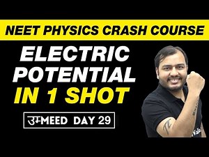 ELECTRIC POTENTIAL & POTENTIAL ENERGY in One Shot - All Concepts & PYQs | NEET Physics Crash Course