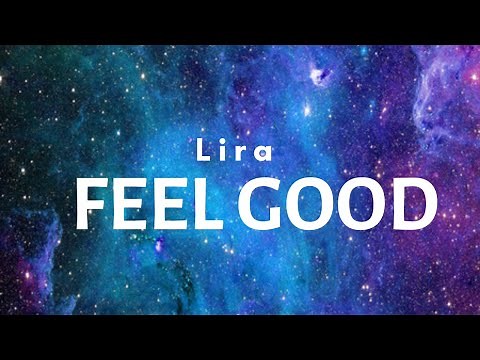 Lira - Feel Good (Lyrics)