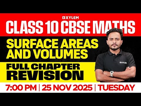 Class 10 CBSE Maths: Surface Areas and Volumes | Full Chapter Revision | Xylem Class 10 CBSE