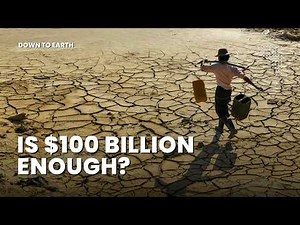The $100 Billion Climate Finance Promise: Too Little, Too Late?