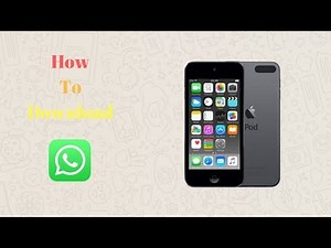 How To Download WhatsApp on Your iPod Touch