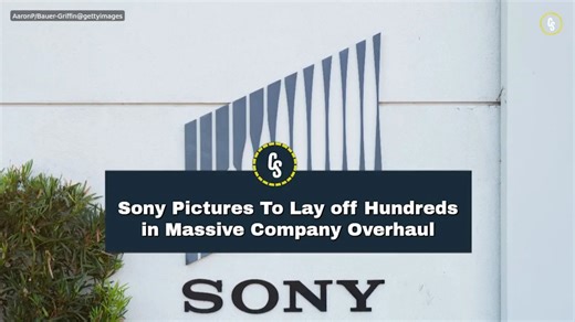 Sony Pictures To Lay off Hundreds in Massive Company Overhaul