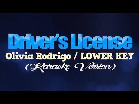 DRIVERS LICENSE - Olivia Rodrigo/LOWER KEY (KARAOKE VERSION)
