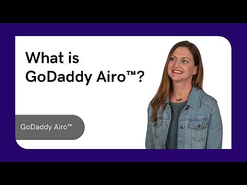 What is GoDaddy Airo™? AI-Powered Features for Your Online Presence!