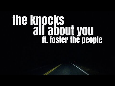 The Knocks - All About You (feat. Foster the People) [Official Lyric Video]