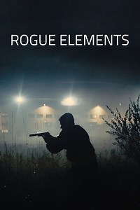 Stream Rogue Elements: A Ryan Drake Story (2024): Find it on Netflix, Prime Video, Hulu & more