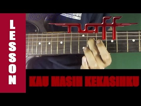Tutorial Naff Kau Masih Kekasihku - Gitar Lesson + TAB [FULL]