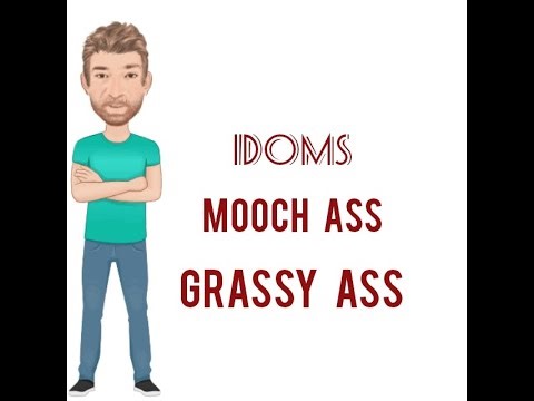 Mooch Ass Grassy Ass - Interjections (441) Origin - English Tutor Nick P