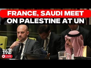 Live: UN Meeting On Israel-Palestinian Two-State Solution | Netanyahu | France | Saudi Arabia LIVE