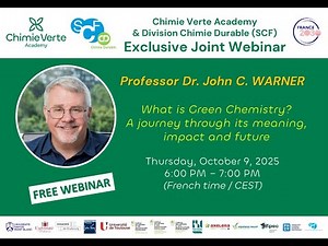 John Warner Webinar – What is Green Chemistry? A Journey Through Its Meaning, Impact and Future