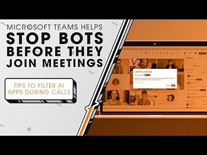 Microsoft Teams Helps Stop Bots Before They Join Meetings | Sync Up