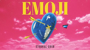 EMOJI official lyrics video | Eternal Gosh