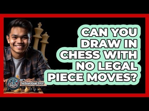 Can You Draw In Chess With No Legal Piece Moves?