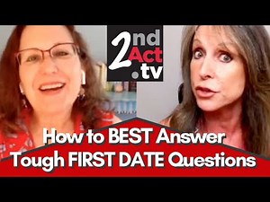 Dating Over 50: How to BEST Answer Tough First Date Questions About Your Relationship History!
