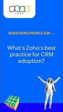 Questions People Ask - What's Zoho's best practice for CRM adoption?