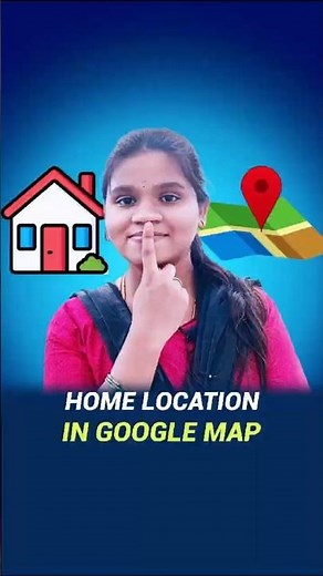 How can I add my home in Google map How do I set my Google Home location