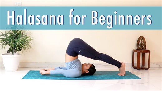 Halasana For Beginners 7 Prep Asanas To Master Plow Pose