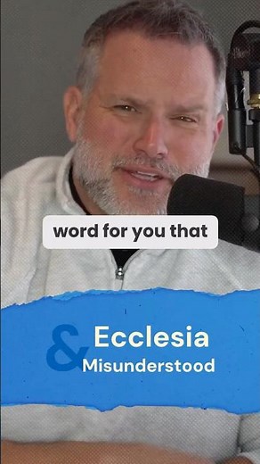 Ecclesia: rethinking our understanding of what Jesus meant when he said the word Church