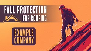 Creating a Safety Policy for a Roofing Company | Fall Protection, Hazards, OSHA Compliant