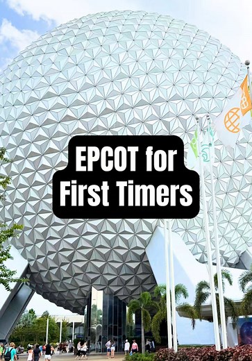 Essential EPCOT Tips for First-Time Visitors