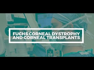 Fuchs Dystrophy and Corneal Transplants