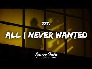 Zzz. - All I Never Wanted (Lyrics)