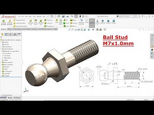 SolidWorks Tutorial Ball Stud M7x1.0mm