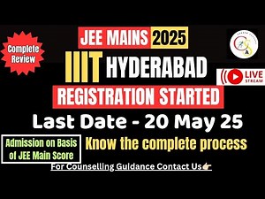 JEE MAIN 2025:- IIIT HYDERABAD| REGISTRATION STARTED| COUNSELLING SCHEDULE| CAREER SUPPORT JEE