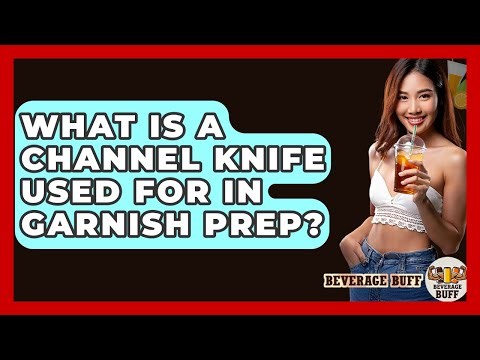What Is A Channel Knife Used For In Garnish Prep? - Beverage Buff
