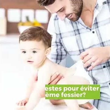 Comment protéger les petites fesses de votre bébé?