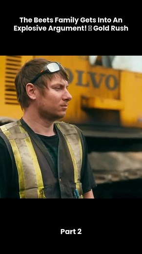 The Beets Family Gets Into An Explosive Argument! ｜ Gold Rush - Part 2 #satisfying #into #explosive #foryou #documentary #family | Discovery UK